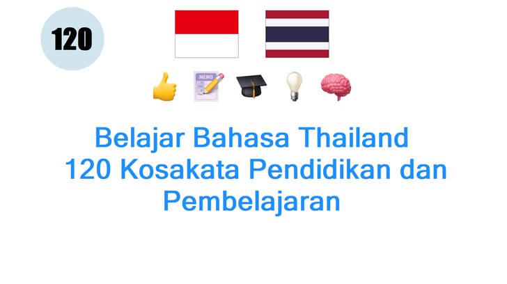 Belajar Bahasa Thailand: 120 Kosakata Pendidikan dan Pembelajaran